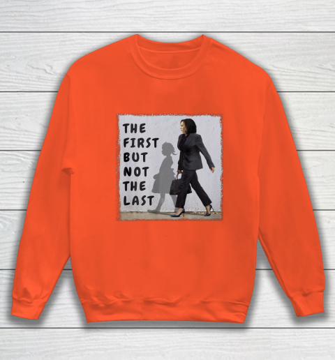 The First But Not The Last Kamala Harris Ruby Bridges Madam Sweatshirt 3