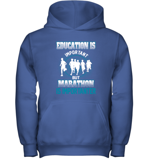 Education Is Important But Marathon Is Importanter Youth Hoodie 4
