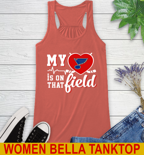 NHL My Heart Is On That Field Hockey Sports St.Louis Blues Racerback Tank 3