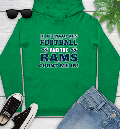 NFL If It Involves Football And The Los Angeles Rams Count Me In Sports Youth Hoodie 7
