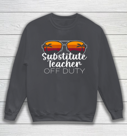 Substitute Teacher of the Deaf Off Duty Sunglasses Sunset Sweatshirt 4