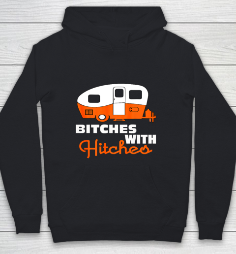 Funny Camping Bitches With Hitches Youth Hoodie