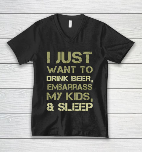 Father's Day Funny Gift Ideas Apparel  Drink Beer Embarrass Kids and Sleep Dad Father T Shirt V-Neck T-Shirt