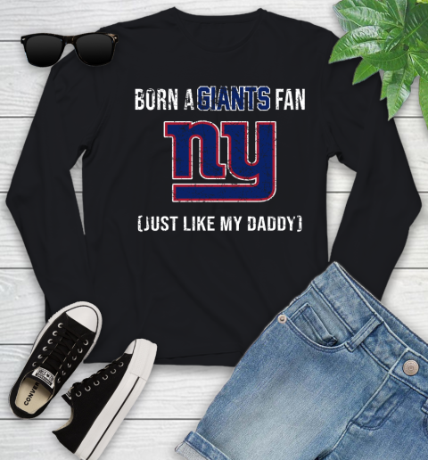 NFL New York Giants Football Loyal Fan Just Like My Daddy Shirt Youth Long Sleeve