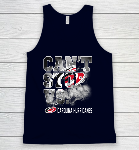 NHL Carolina Hurricanes Hockey Can't Stop Vs Tank Top 2