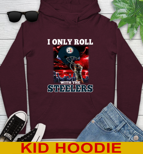 Pittsburgh Steelers NFL Football I Only Roll With My Team Sports Youth Hoodie 7