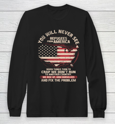 Veteran Shirt Patriot Refugees From America Long Sleeve T-Shirt