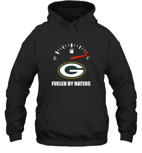 Fueled By Haters Maximum Fuel Green Bay Packers Hoodie