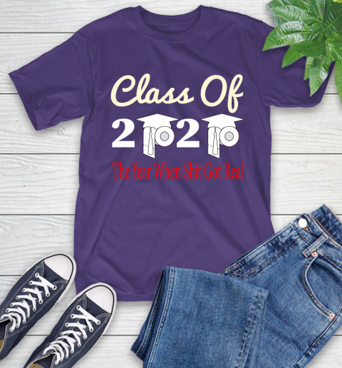 The Year When Shit Got Real Graduation 2020 T Shirt 5