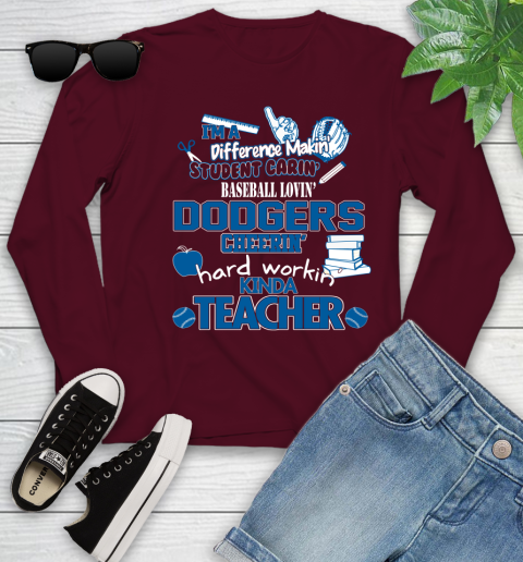 Los Angeles Dodgers MLB I'm A Difference Making Student Caring Baseball Loving Kinda Teacher Youth Long Sleeve 6