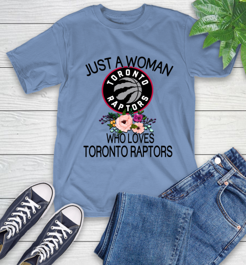 NBA Just A Woman Who Loves Toronto Raptors Basketball Sports T-Shirt 11