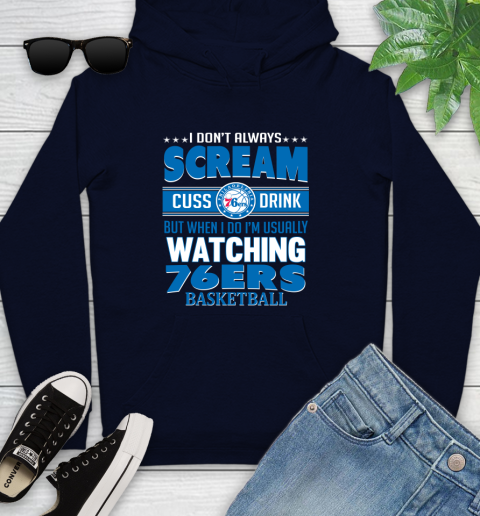 Philadelphia 76ers NBA Basketball I Scream Cuss Drink When I'm Watching My Team Youth Hoodie 3