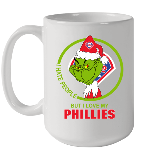 Philadelphia Phillies MLB Christmas Grinch I Hate People But I Love My Favorite Baseball Team Ceramic Mug 15oz