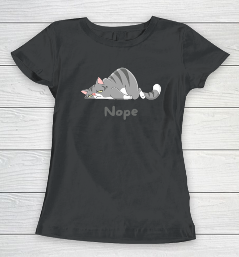 Nope Not Today Funny A Lazy Cat Women's T-Shirt