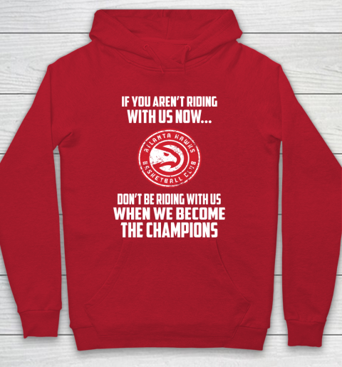 NBA Atlanta Hawks Basketball We Become The Champions Hoodie 7