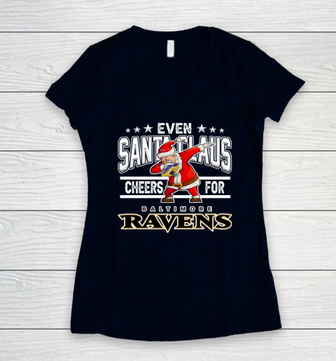 Baltimore Ravens Even Santa Claus Cheers For Christmas NFL Women's V-Neck T-Shirt 2