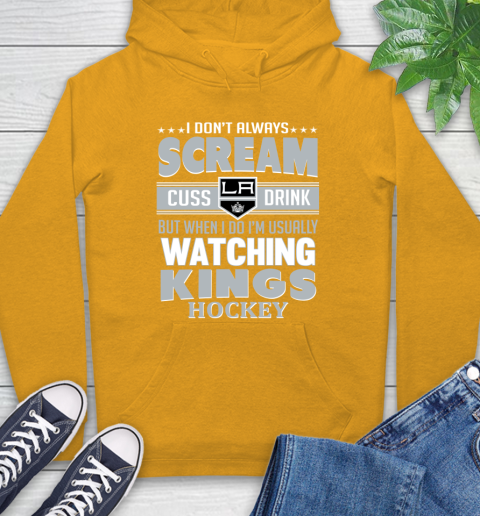 Los Angeles Kings NHL Hockey I Scream Cuss Drink When I'm Watching My Team Hoodie 2