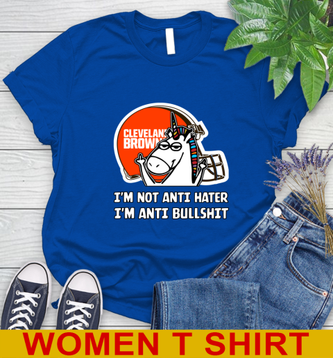 Cleveland Browns NFL Football Unicorn I'm Not Anti Hater I'm Anti Bullshit Women's T-Shirt 9