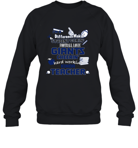 New York Giants NFL I'm A Difference Making Student Caring Football Loving Kinda Teacher Sweatshirt