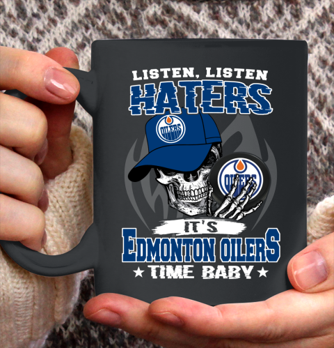 Listen Haters It is OILERS Time Baby NHL Ceramic Mug 11oz