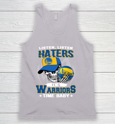 Listen Haters It is WARRIORS Time Baby NBA Tank Top 3