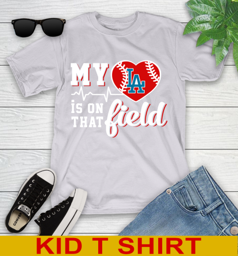 MLB My Heart Is On That Field Baseball Sports Los Angeles Dodgers Youth T-Shirt 4