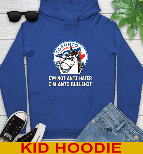 Toronto Blue Jays MLB Baseball Unicorn I'm Not Anti Hater I'm Anti Bullshit Youth Hoodie 10