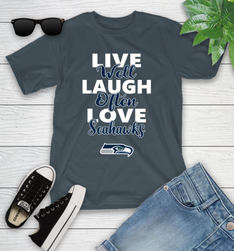 NFL Football Seattle Seahawks Live Well Laugh Often Love Shirt Youth T-Shirt 9