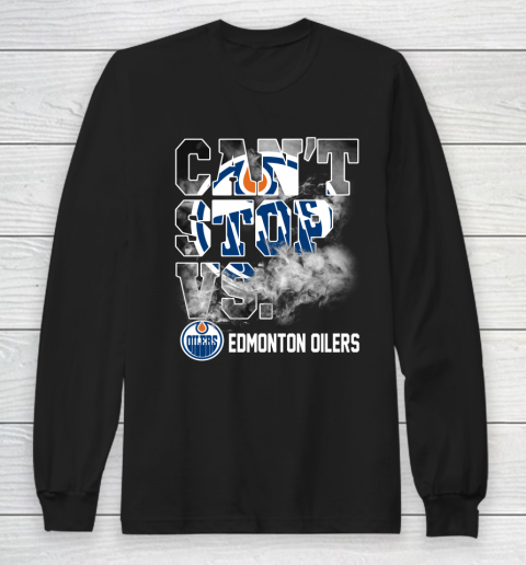 NHL Edmonton Oilers Hockey Can't Stop Vs Long Sleeve T-Shirt