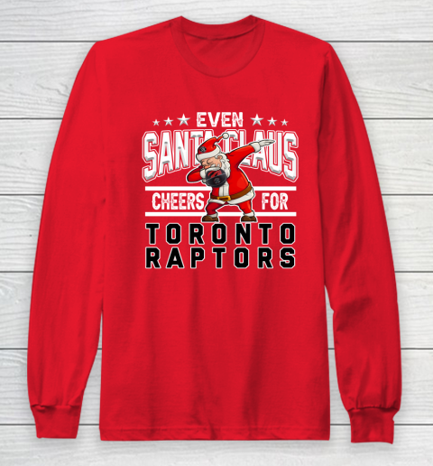 Toronto Raptors Even Santa Claus Cheers For Christmas NBA Long Sleeve T-Shirt 7