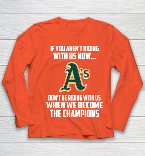 MLB Oakland Athletics Baseball We Become The Champions Youth Long Sleeve 3