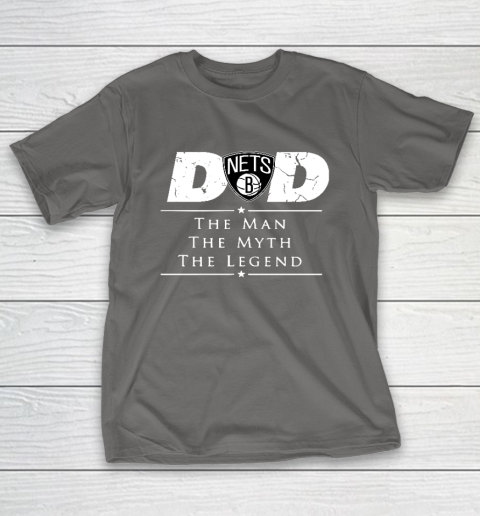 Brooklyn Nets NBA Basketball Dad The Man The Myth The Legend T-Shirt 8