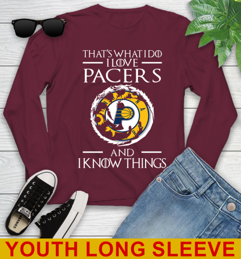 Indiana Pacers NBA Basketball That's What I Do I Love My Team And I Know Things Game Of Thrones 122