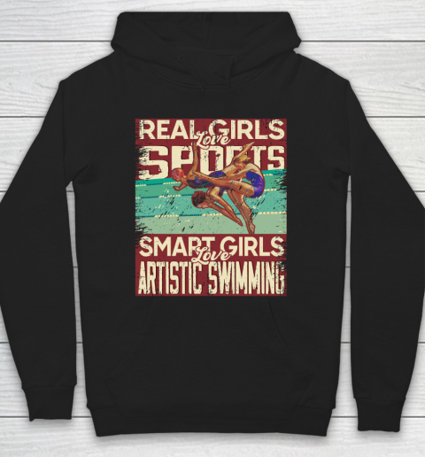 Real girls love sports smart girls love artistic swimming Hoodie