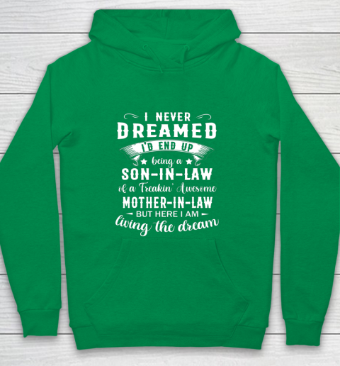 Son In Law Shirt  I Never Dreamed I D End Up Being Son In Law Youth Hoodie 4