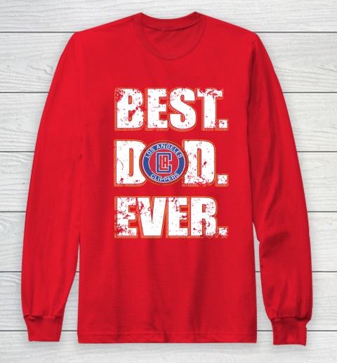 NBA LA Clippers Basketball Best Dad Ever Family Shirt Long Sleeve T-Shirt 7