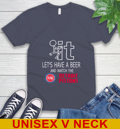 Detroit Pistons Basketball NBA Let's Have A Beer And Watch Your Team Sports V-Neck T-Shirt 7