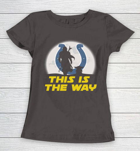 Indianapolis Colts NFL Football Star Wars Yoda And Mandalorian This Is The Way Women's T-Shirt 7