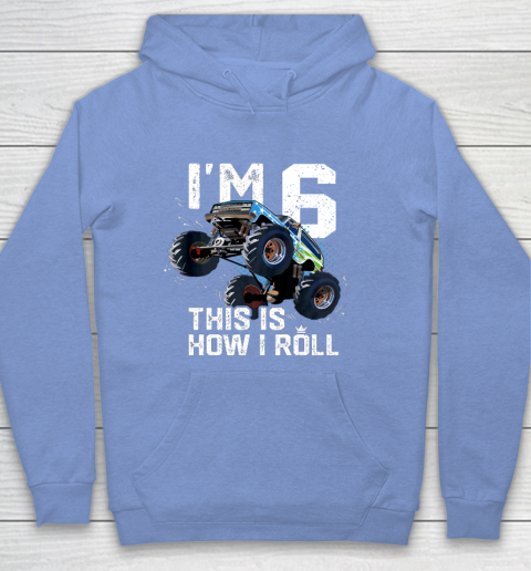 Kids I'm 6 This is How I Roll Monster Truck 6th Birthday Boy Gift 6 Year Old Hoodie 16
