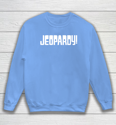 Jeopardy Game Show Funny Sweatshirt 8