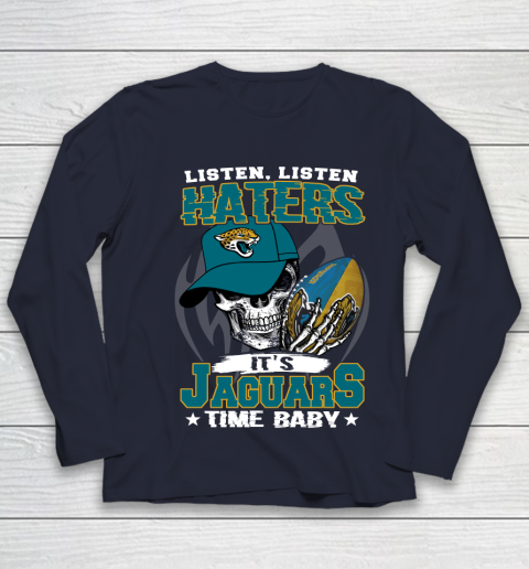 Listen Haters It is JAGUARS Time Baby NFL Youth Long Sleeve 2
