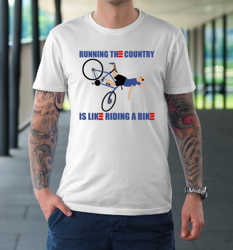 Running The Country Is Like Riding A Bike Shirt Anti Biden T-Shirt