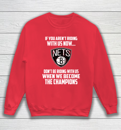 NBA Brooklyn Nets Basketball We Become The Champions Sweatshirt 7