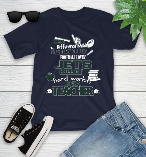 New York Jets NFL I'm A Difference Making Student Caring Football Loving Kinda Teacher Youth T-Shirt 2