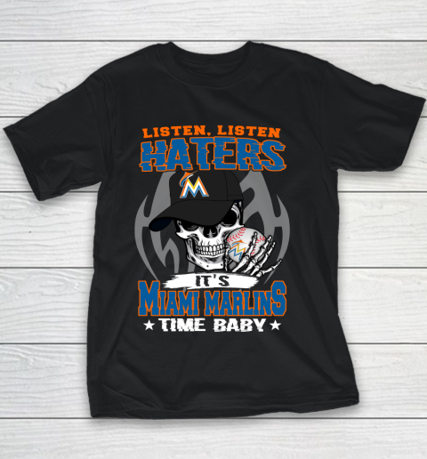 Listen Haters It is MARLINS Time Baby MLB Youth T-Shirt