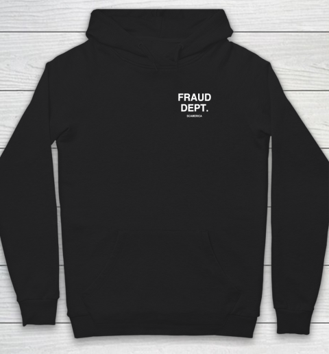Fraud Dept Shirt Fraud Dept Scamerica Hoodie Tee For Sports