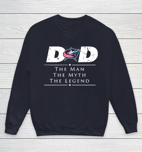 Columbus Blue Jackets NHL Ice Hockey Dad The Man The Myth The Legend Youth Sweatshirt 2