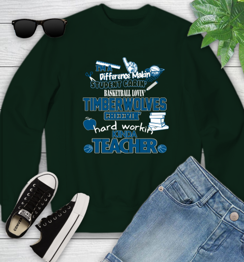 Minnesota Timberwolves NBA I'm A Difference Making Student Caring Basketball Loving Kinda Teacher Youth Sweatshirt 9