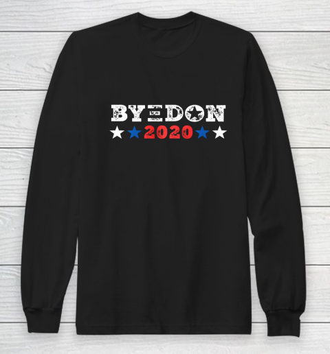 ByeDon Shirt 2020 Joe Biden 2020 American Election Bye Don Long Sleeve T-Shirt