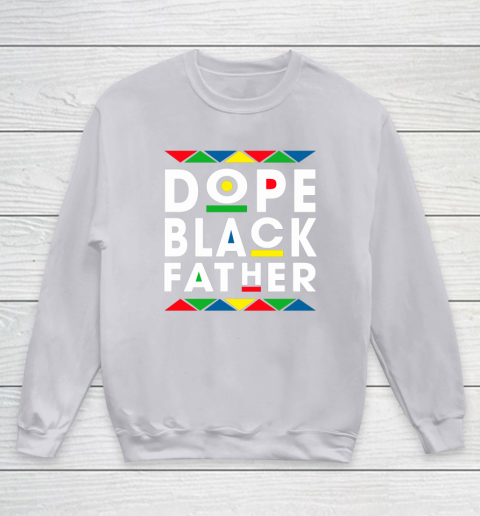 Funny Dope Black Father Black Fathers Matter Gift For Men Youth Sweatshirt 3